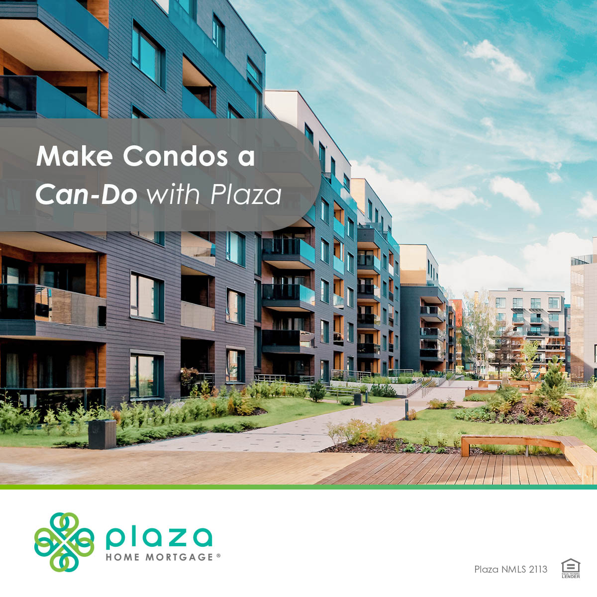Make Condos a Can-Do with Plaza Home Mortgage